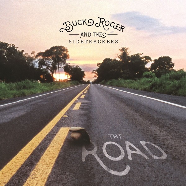 Buck Roger & The Sidetrackers - The Road LP Schwarzes Vinyl (500 Kopien LTD)
