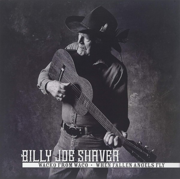 Billy Joe Shaver – Wacko From Waco / When Fallen Angels Fly LP 7inch